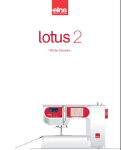 Load image into Gallery viewer, ELNA LOTUS 2 MODE D'EMPLOI FRANCAIS MACHINE A COUDRE