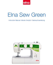 Load image into Gallery viewer, ELNA SEW GREEN INSTRUCTION MANUAL MODE D'EMPLOI GEBRAUCHSANLEITUNG ENG FRANC DEUT SEWING MACHINE MACHINE A COUDRE NAHMASCHINE