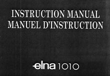 Load image into Gallery viewer, ELNA 1010 INSTRUCTION MANUAL MANUEL D'INSTRUCTION ENGLISH SEWING MACHINE MACHINE A COUDRE