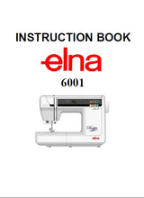 Load image into Gallery viewer, ELNA 6001 INSTRUCTION BOOK ENGLISH SEWING MACHINE