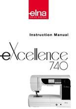 Load image into Gallery viewer, ELNA EXCELLENCE 740 INSTRUCTION MANUAL ENGLISH SEWING MACHINE
