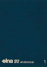 Load image into Gallery viewer, ELNA SU AIR ELECTRONIC INSTRUCTION MANUAL 1 ENGLISH SEWING MACHINE
