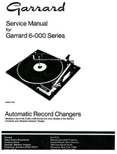 Load image into Gallery viewer, GARRARD 6-000 SERIES SERVICE MANUAL IN ENGLISH AUTOMATIC RECORD CHANGERS