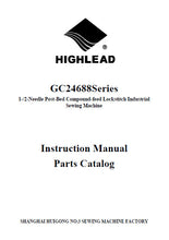 Load image into Gallery viewer, HIGHLEAD GC24688 SERIES INSTRUCTION MANUAL IN ENGLISH SEWING MACHINE