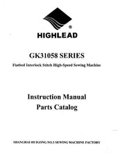 Load image into Gallery viewer, HIGHLEAD GK31058 SERIES INSTRUCTION MANUAL IN ENGLISH SEWING MACHINE