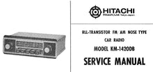 Load image into Gallery viewer, HITACHI KM-1420DB SERVICE MANUAL RLL TRANSISTOR AM FM NOSE TYPE CAR RADIO