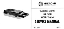 Load image into Gallery viewer, HITACHI TPQ-201 SERVICE MANUAL TRANSISTOR CASSETTE TAPE PLAYER