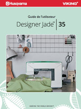 Load image into Gallery viewer, HUSQVARNA VIKING DESIGNER JADE 35 GUIDE DE L'UTILISATEUR FRANCAIS MACHINE A COUDRE
