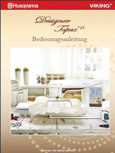 Load image into Gallery viewer, HUSQVARNA VIKING DESIGNER TOPAZ 25 BEDIENUNGSANLEITUNG DEUTSCH NAHMASCHINE
