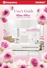 Load image into Gallery viewer, HUSQVARNA VIKING EDEN ROSE 250M LIMITED EDITION USERS GUIDE ENGLISH SEWING MACHINE