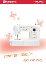 Load image into Gallery viewer, HUSQVARNA VIKING H CLASS 100Q LIBRETTO ISTRUZIONI ITALIANO MACCHINA DA CUCIRE