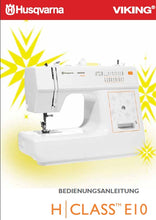 Load image into Gallery viewer, HUSQVARNA VIKING H/CLASS E10 BEDIENUNGSANLEITUNG DEUTSCH NAHMASCHINE