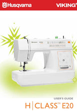 Load image into Gallery viewer, HUSQVARNA VIKING H/CLASS E20 USERS GUIDE ENGLISH SEWING MACHINE