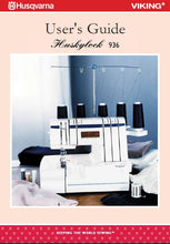 Load image into Gallery viewer, HUSQVARNA VIKING HUSKYLOCK 936 USERS GUIDE ENGLISH SEWING MACHINE