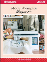 Load image into Gallery viewer, HUSQVARNA VIKING DESIGNER 1 MODE D'EMPLOI FRANCAIS MACHINE A COUDRE