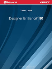 Load image into Gallery viewer, HUSQVARNA VIKING DESIGNER BRILLIANCE 80 USERS GUIDE ENGLISH SEWING MACHINE