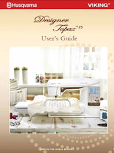 Load image into Gallery viewer, HUSQVARNA VIKING DESIGNER TOPAZ 25 USERS GUIDE ENGLISH SEWING MACHINE
