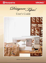 Load image into Gallery viewer, HUSQVARNA VIKING DESIGNER TOPAZ USERS GUIDE ENGLISH SEWING MACHINE