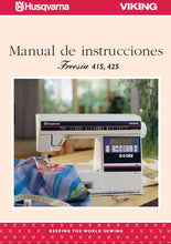 Load image into Gallery viewer, HUSQVARNA VIKING FREESIA 415 425 MANUAL DE INSTRUCCIONES ESP MAQUINA DE COSER