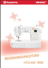 Load image into Gallery viewer, HUSQVARNA VIKING H/CLASS 100Q BEDIENUNGSANLEITUNG DEUTSCH NAHMASCHINE