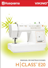 Load image into Gallery viewer, HUSQVARNA VIKING H/CLASS E20 MANUAL DE INSTRUCCIONES ESP MAQUINA DE COSER