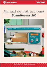 Load image into Gallery viewer, HUSQVARNA VIKING SCANDINAVIA 200 MANUAL DE INSTRUCCIONES ESP MAQUINA DE COSER