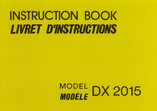 Load image into Gallery viewer, JANOME DX2015 INSTRUCTION BOOK/LIVRET D'INSTRUCTIONS ENGLISH FRANCAIS SEWING MACHINE