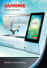 Load image into Gallery viewer, JANOME HORIZON MEMORYCRAFT 15000 INSTRUCTION MANUAL ENGLISH SEWING MACHINE