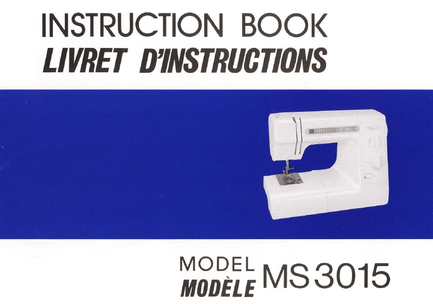 JANOME MS3015 INSTRUCTION BOOK/LIVRET D'INSTRUCTIONS ENGLISH FRANCAIS