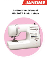 Load image into Gallery viewer, JANOME MS5027PR PINK RIBBON INSTRUCTION BOOK ENGLISH ESPANOL FRANCAIS SEWING MACHINE