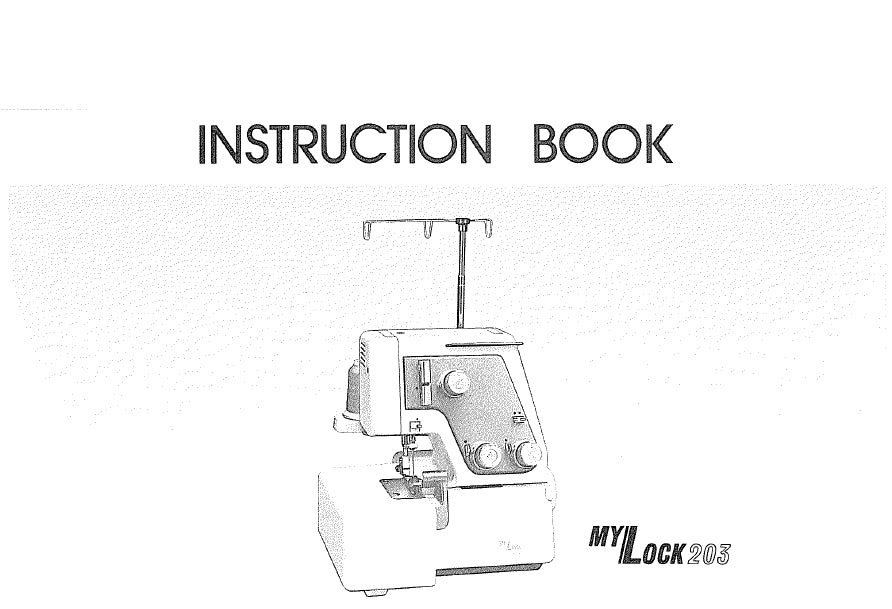 JANOME MYLOCK 203 INSTRUCTION BOOK ENGLISH SEWING MACHINE THE MANUAL
