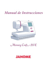 Load image into Gallery viewer, JANOME MEMORY CRAFT 350E MANUAL DE INSTRUCCIONES ESPANOL MAQUINA DE COSER
