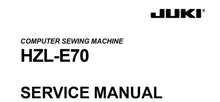 Load image into Gallery viewer, JUKI HZL-E70 SERVICE MANUAL ENGLISH SEWING MACHINE