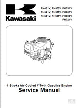 Load image into Gallery viewer, KAWASAKI FH451V FH541V FH641V FH500V FH580V FH661V FH531V FH601V FH680V FH721V SERVICE MANUAL IN ENGLISH 4 STROKE AIR-COOLED V-TWN GASOLINE ENGINE
