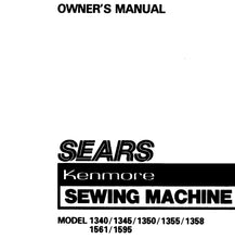 Load image into Gallery viewer, KENMORE 1340 1345 1350 1355 1358 1561 1595 OWNERS MANUAL ENGLISH SEWING MACHINE