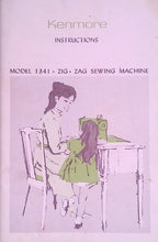 Load image into Gallery viewer, KENMORE 1341 INSTRUCTION MANUAL ENGLISH SEWING MACHINE