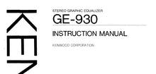 Load image into Gallery viewer, KENWOOD GE-930 INSTRUCTION MANUAL ENGLISH STEREO GRAPHIC EQUALIZER