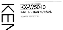 Load image into Gallery viewer, KENWOOD KX-W5040 INSTRUCTION MANUAL ENGLISH STEREO CASSETTE TAPE DECK
