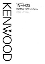 Load image into Gallery viewer, KENWOOD TS-440S INSTRUCTION MANUAL ENGLISH HF TRANSCEIVER