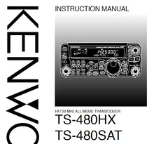 Load image into Gallery viewer, KENWOOD TS-480HX TS-480SAT INSTRUCTION MANUAL ENGLISH HF/50MHz ALL MODE TRANSCEIVER