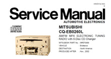 Load image into Gallery viewer, MITSUBISHI CQ-EB0260L SERVICE MANUAL IN ENGLISH AM FM RADIO WITH CD CHANGER