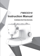Load image into Gallery viewer, NECCHI K408A K417A K432A INSTRUCTION MANUAL ENGLISH SEWING MACHINE