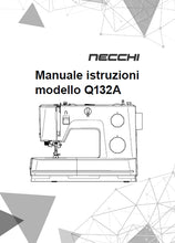 Load image into Gallery viewer, NECCHI Q132A MANUALE ISTRUZIONI ITALIANO MACCHINA PER CUCIRE