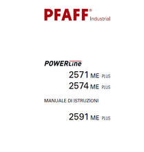 Load image into Gallery viewer, PFAFF 2571 ME PLUS 2574 ME PLUS 2591 ME PLUS POWERLINE MANUALE ISTRUZIONI ITALIANO SEWING MACHINE