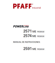Load image into Gallery viewer, PFAFF 2571 ME PREMIUM 2574 ME PREMIUM 2591 ME PREMIUM POWERLINE MANUAL DE INSTRUCCIONES ESPANOL SEWING MACHINE
