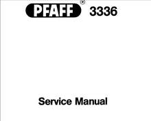 Load image into Gallery viewer, PFAFF 3336 SERVICE MANUAL 06-84 BOOK IN ENGLISH SEWING MACHINE