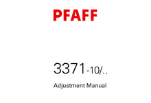 Load image into Gallery viewer, PFAFF 3371-10/ ADJUSTMENT MANUAL 08-06 BOOK IN ENGLISH SEWING MACHINE