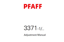 Load image into Gallery viewer, PFAFF 3371-1/ ADJUSTMENT MANUAL 08-06 BOOK IN ENGLISH SEWING MACHINE