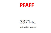 Load image into Gallery viewer, PFAFF 3371-1/ INSTRUCTION MANUAL 08-06 BOOK IN ENGLISH SEWING MACHINE