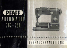 Load image into Gallery viewer, PFAFF 362 261 GEBRAUCHSANLEITUNG DEUTSCH NAHMASCHINE